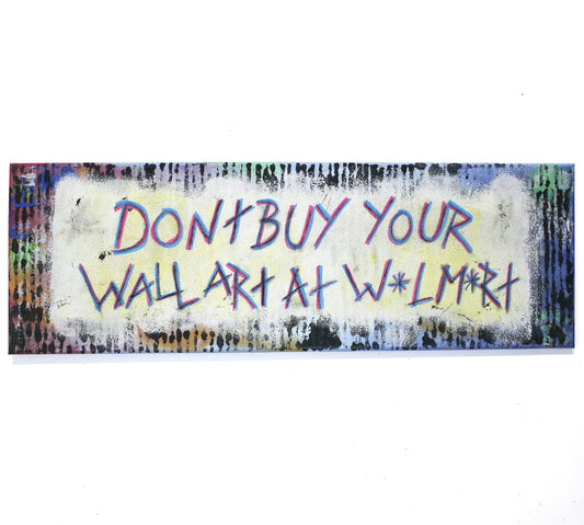 Dont Buy your Wall Art at W*lm*rt
